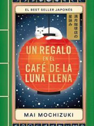 Un regalo en El Café de la Luna Llena (El Café de la Luna Llena 2)