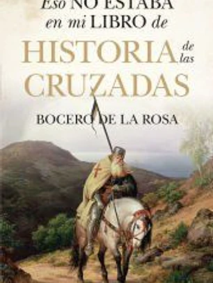 Eso no estaba en mi libro de historia de las cruzadas