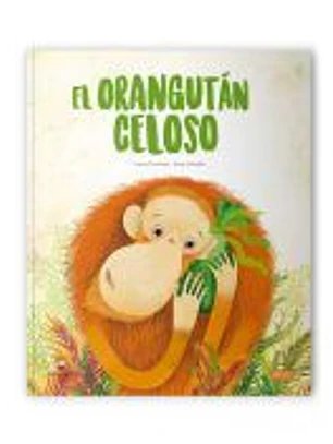 El Orangutan Celoso. Libros Ilustrados. Edic. ilustrado (Español)