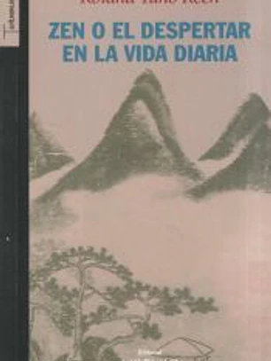 Zen o el despertar en la vida diaria