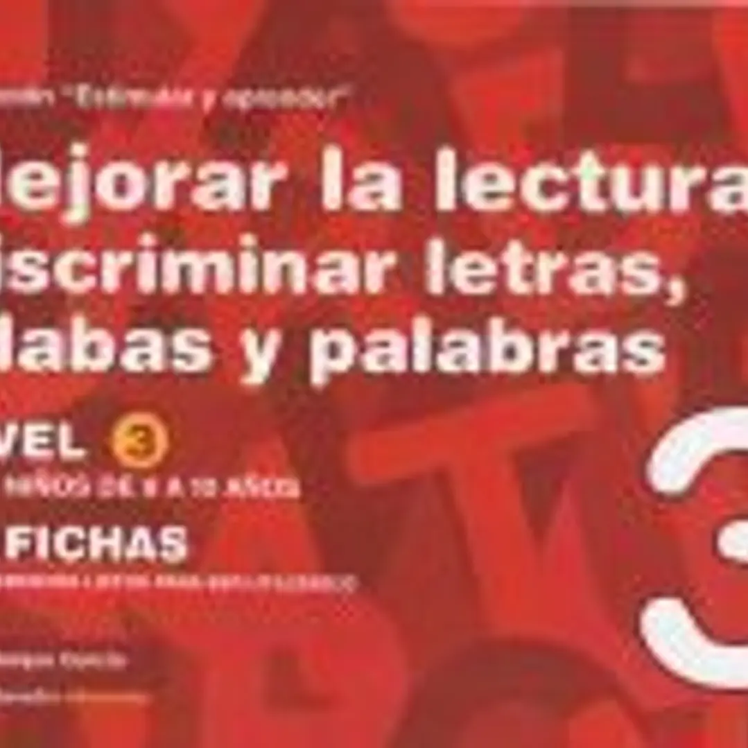 Mejorar la lectura Discriminación de letras, sílabas y palabras Nivel 3: Fichas en color 1