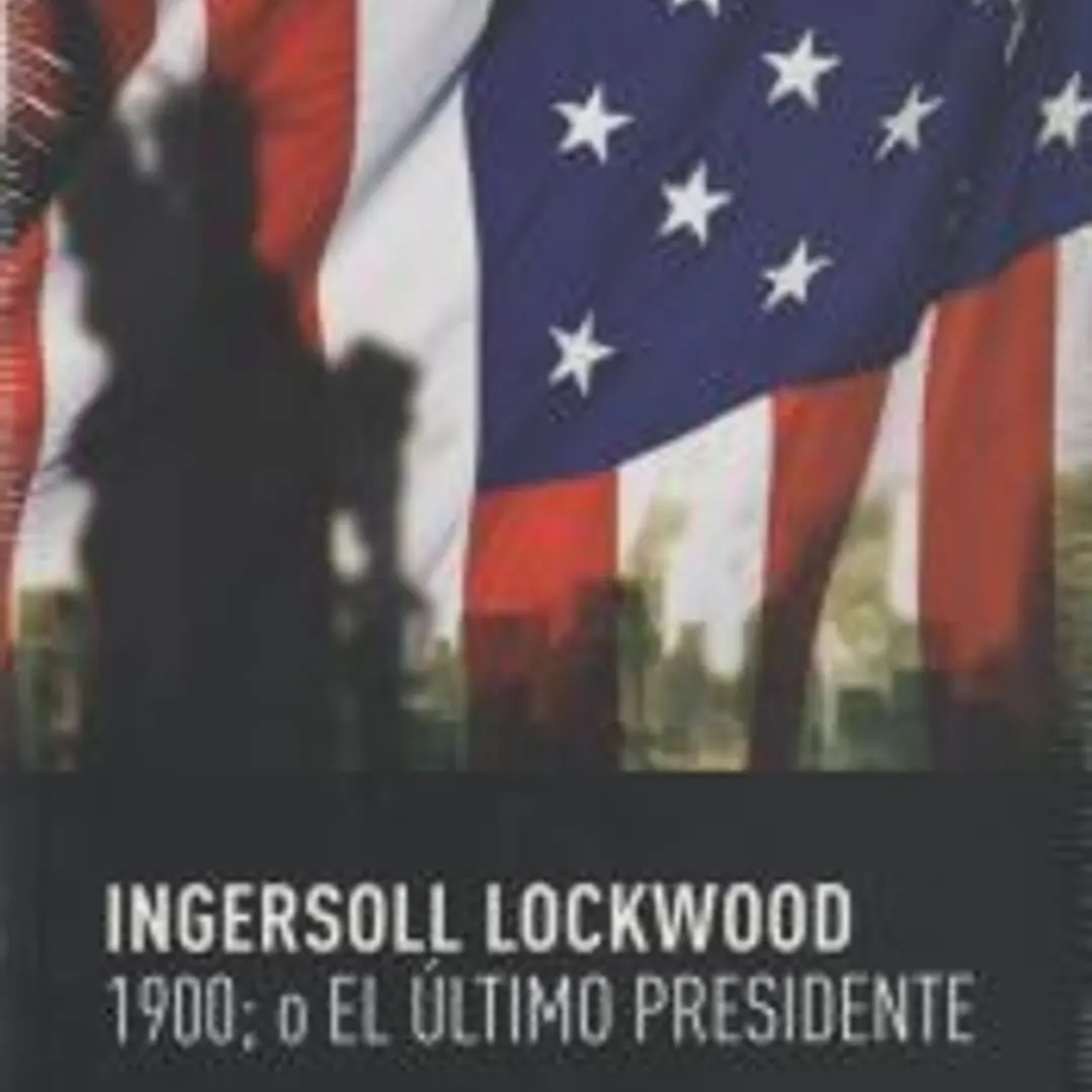 1900; O EL ÚLTIMO PRESIDENTE 1
