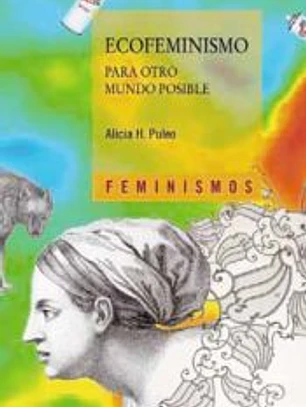 Ecofeminismo para otro mundo posible