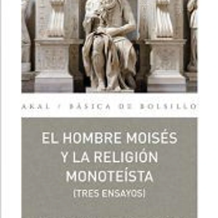 El hombre Moisés y la religión monoteísta 1
