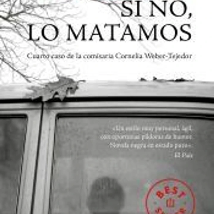 Si no, lo matamos, Comisaria Cornelia Weber-Tejedor 4 1