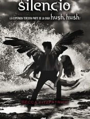 Silencio. Saga Hush Hush 3