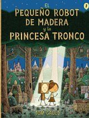 El pequeño robot de madera y la princesa tronco