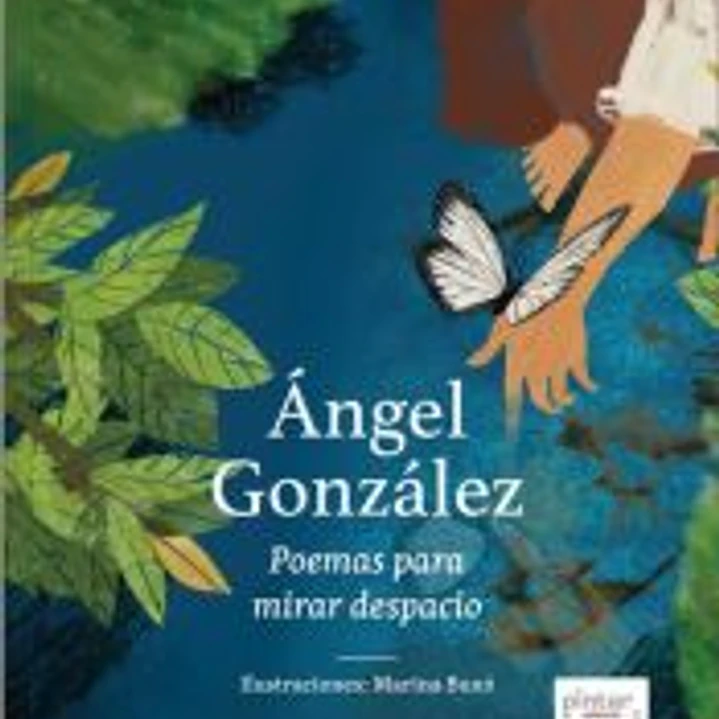 Ángel González Poemas para mirar despacio 1