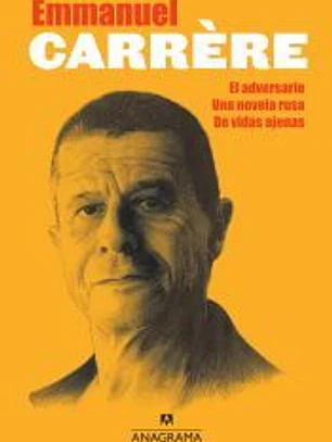 Compendium Carrère (El adversario, Una novela rusa, De vidas ajenas)