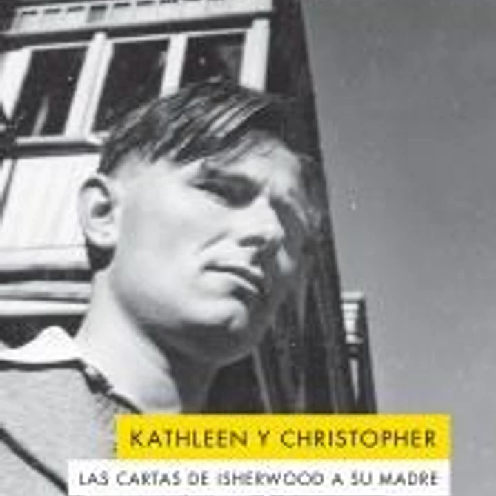 LAS CARTAS DE ISHERWOOD A SU MADRE 1