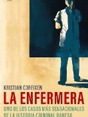 La enfermera - uno de los casos mas sensacionales