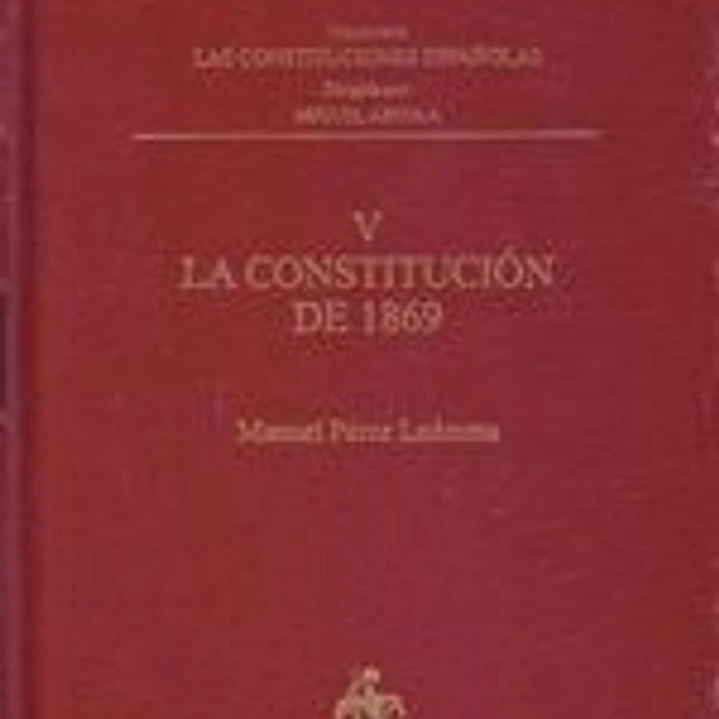 V. La Constitución de 1869 1