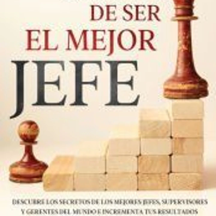 El Arte De Ser El Mejor Jefe 1