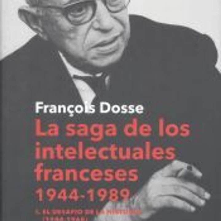 Saga de los intelectuales Franceses I (1944-1968) 1
