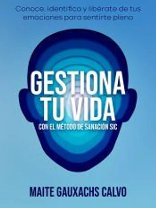 Gestiona tu vida con el Método de Sanación SIC