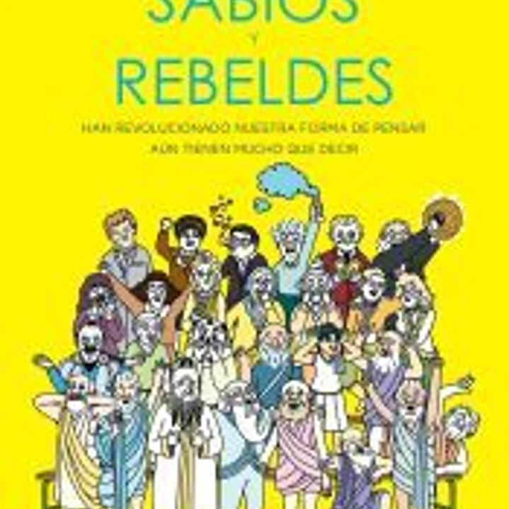 Sabios y rebeldes 1
