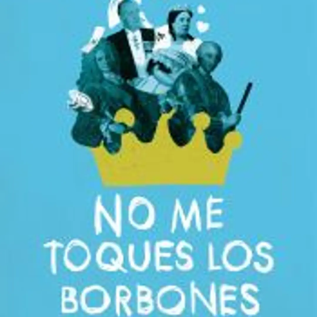 No me toques los Borbones 1