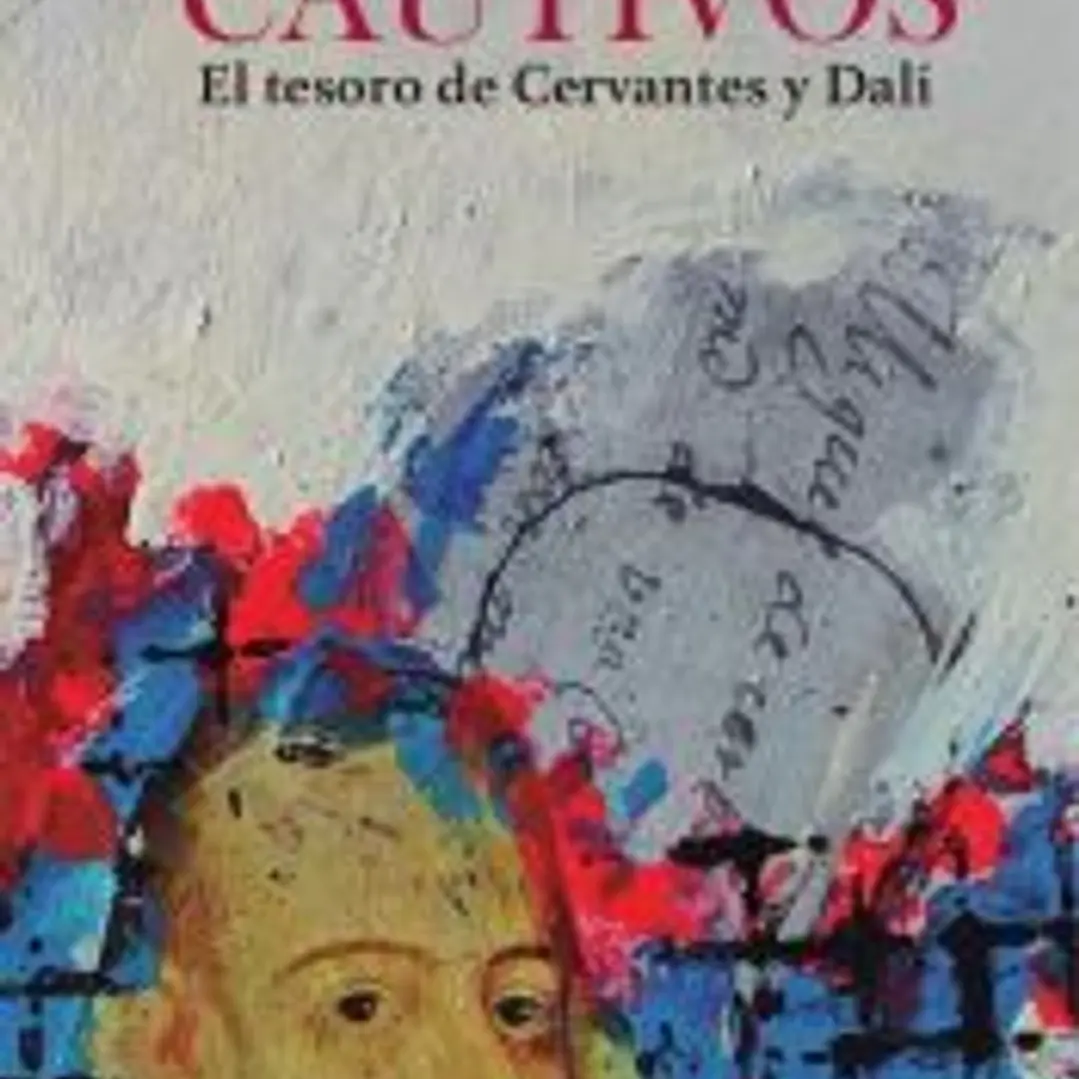 Cautivos. El tesoro de Cervantes y Dalí 1