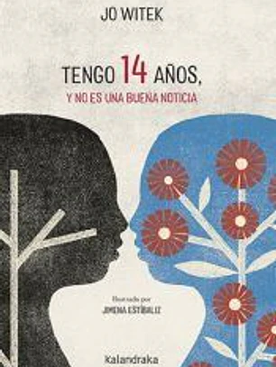 Tengo 14 años, y no es una buena noticia