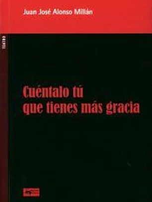Cuéntalo tú que tienes más gracia