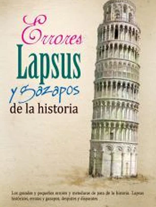Errores, lapsus y gazapos de la historia