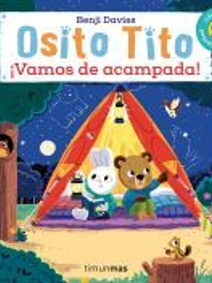 Osito Tito. ¡Vamos de acampada!