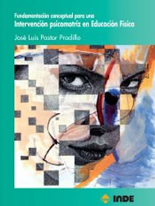 Fundamentación conceptual para una Intervención psicomotriz en Educación Física