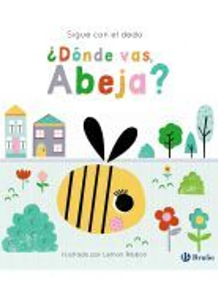 Sigue con el dedo. ¿Dónde vas, Abeja?