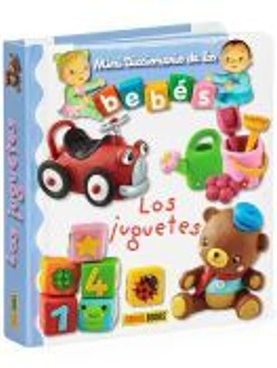 MINI DICCIONARIO DE LOS BEBÉS - LOS JUGUETES