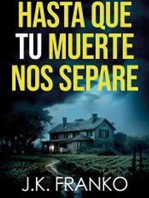 Hasta que tu muerte nos separe