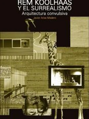 Rem Koolhaas y el Surrealismo