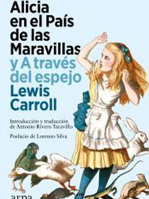 Alicia en el País de las Maravillas y A través del espejo