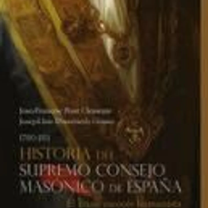 Historia del Supremo Consejo Masónico de España (1780-1811) 1