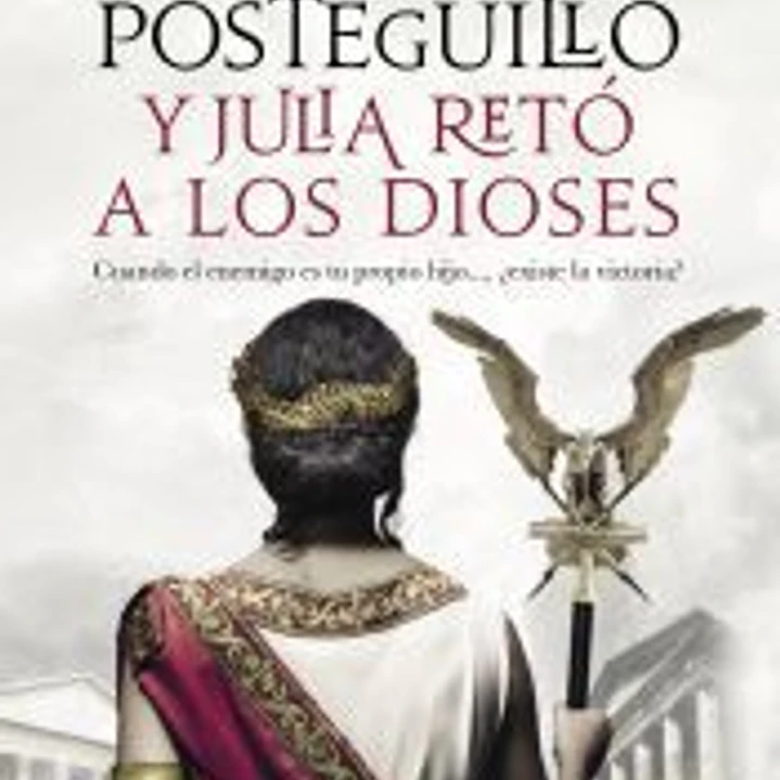 Y Julia retó a los dioses 1