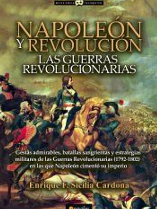 Napoleón y revolución: las Guerras revolucionarias