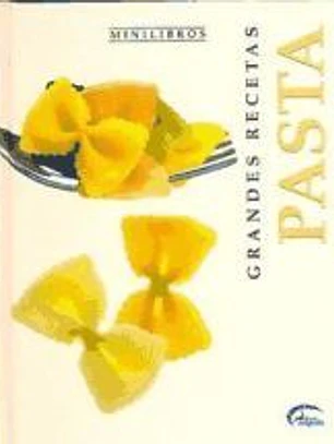 PASTA - MINILIBROS: GRANDES RECETAS