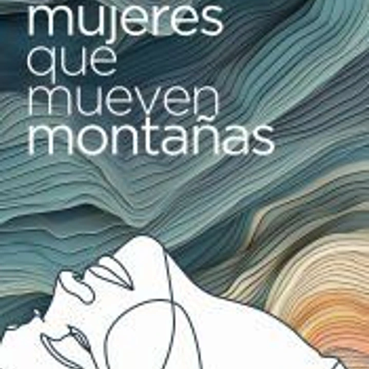 Mujeres que mueven montañas 1
