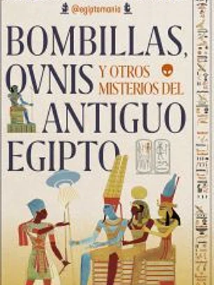 Bombillas, ovnis y otros misterios del antiguo Egipto