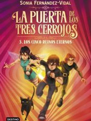 La puerta de los tres cerrojos 3. Los cinco reinos eternos