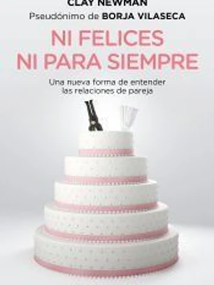 Ni felices ni para siempre