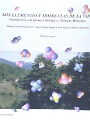 LOS ELEMENTOS Y MOLECULAS DE LA VIDA (PRIMERA PARTE) INTRODUCCION A LA QUIMICA BIOLOGICA Y BIOLOGIA MOLECULAR
