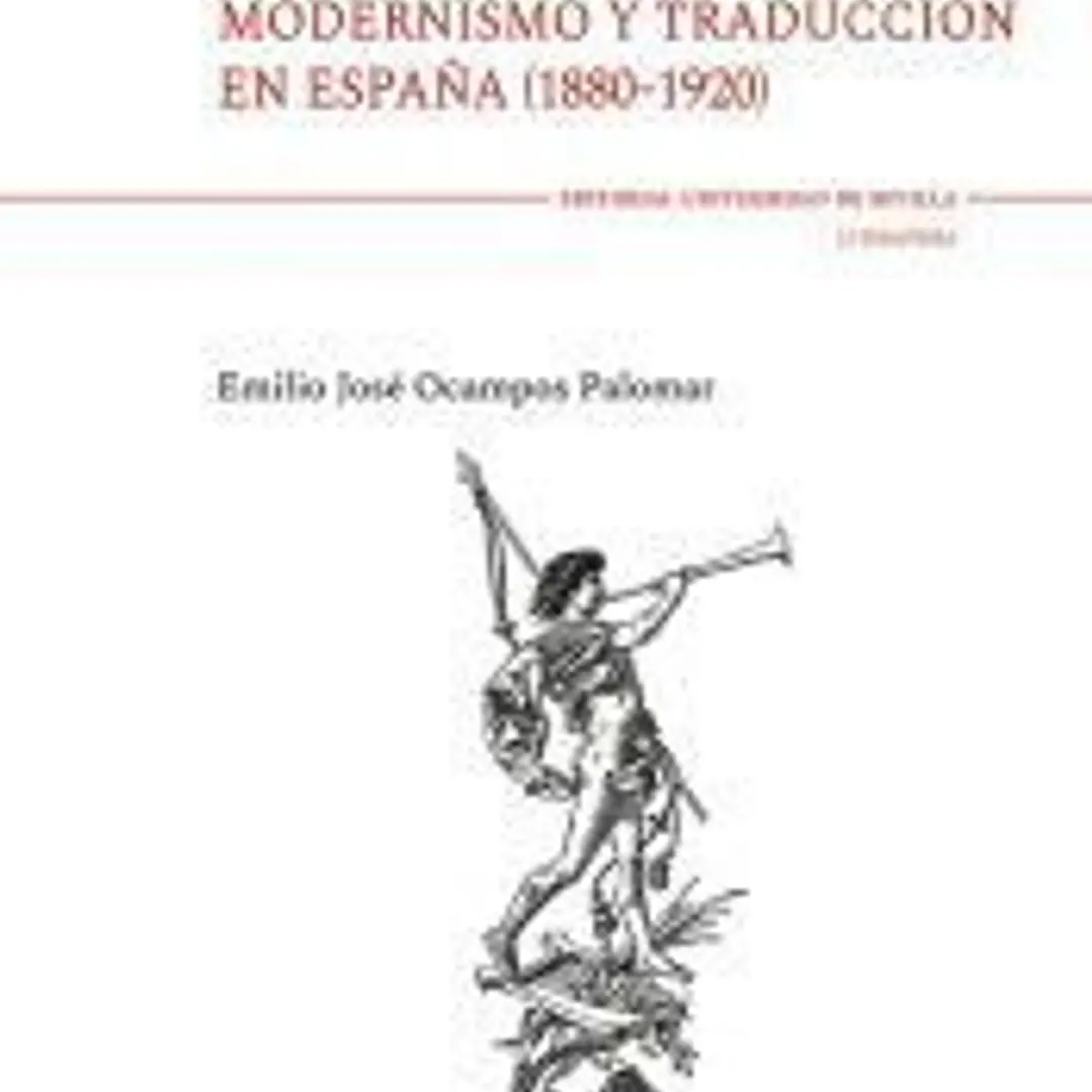 La poética de la reescritura. Modernismo y traducción en España (1880-1920) 1