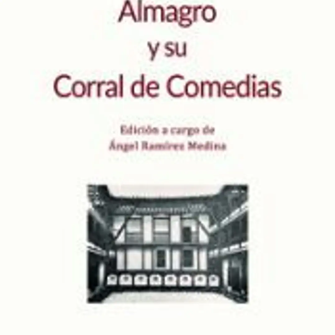 ALMAGRO Y SU CORRAL DE COMEDIAS 1