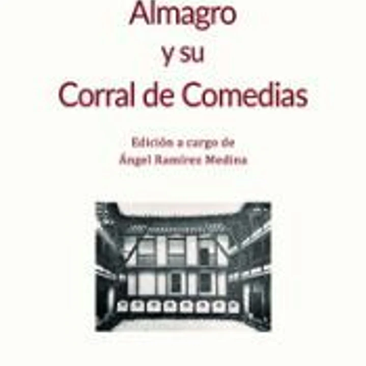 ALMAGRO Y SU CORRAL DE COMEDIAS 1