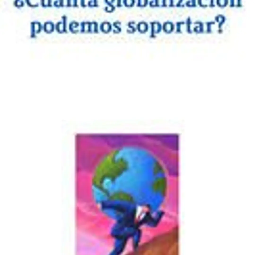 ¿Cuánta globalización podemos soportar? 1