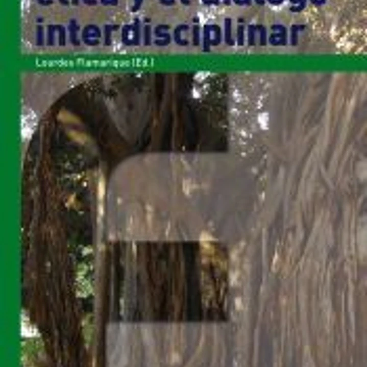 Las raíces de la ética y el diálogo interdisciplinar 1