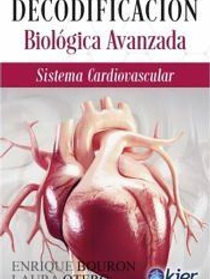 Decodificación Biológica Avanzada: Sistema cardiovascular