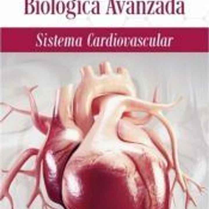 Decodificación Biológica Avanzada: Sistema cardiovascular 1