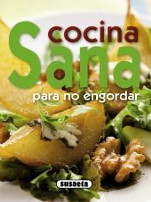 Cocina sana para no engordar