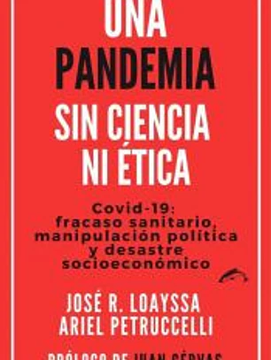 Una pandemia sin ciencia ni ética